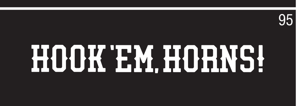 HOOK 'EM, HORNS! wordmark, white on black variant, cell 95