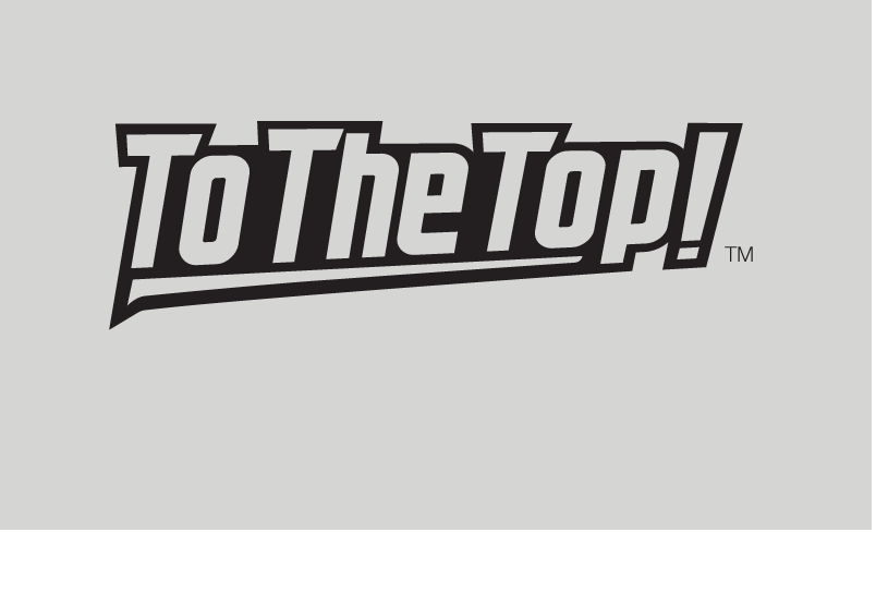 To The Top! wordmark, white outline on grey variant, cell 47